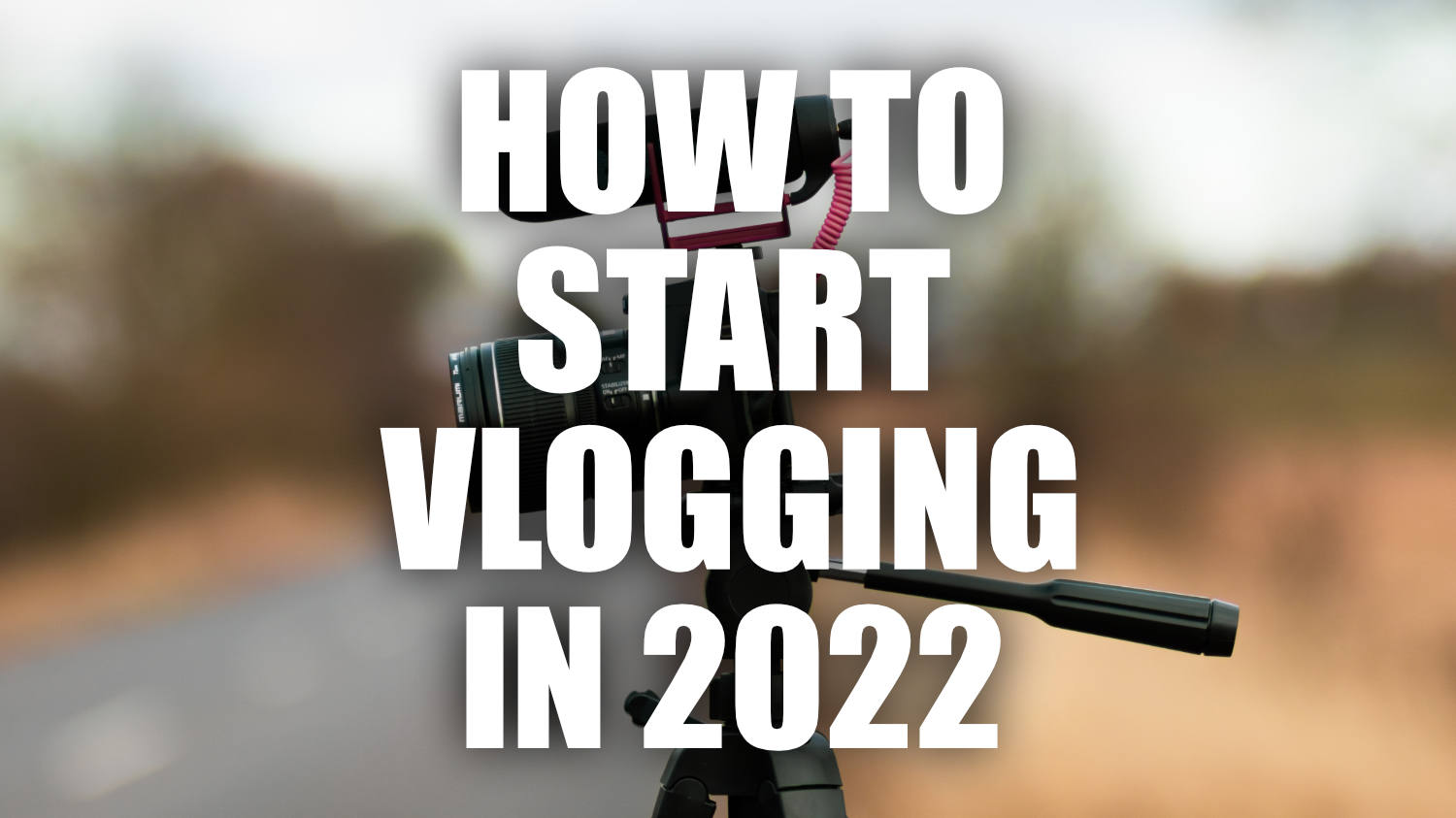 How To Start Vlogging In 2022 [Ultimate Guide] | Kabgig Music